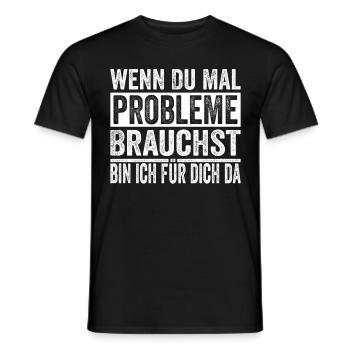 Si jamais vous avez besoin de problèmes, je suis là pour vous - T-shirt homme - noir - Devant - AI Model Male 178 light (178cm)