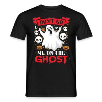 Halloween Kostüm Kinder DON'T GO ME ON THE GHOST - Männer T-Shirt - Schwarz - Vorne - AI Model Male 178 light (178cm)