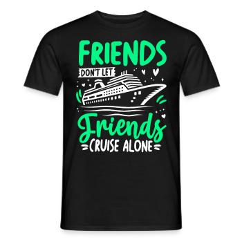Friends Don't Let Friends Cruise Alone - Men's T-Shirt - black - Front - AI Model Male 178 light (178cm)