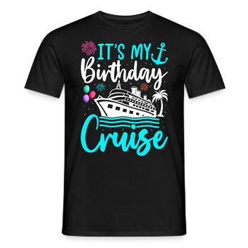 It's My Birthday Cruise - Männer T-Shirt - Schwarz - Vorne - AI Model Male 178 light (178cm)