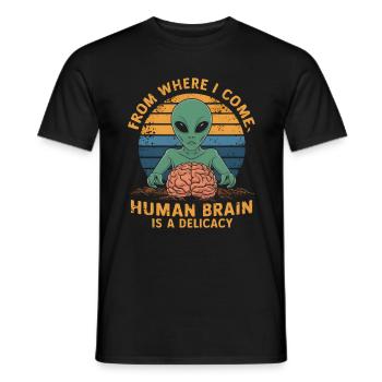 Alien from where i come human brain is a delicacy - Men's T-Shirt - black - Front - AI Model Male 178 light (178cm)