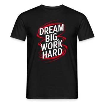 Rêver grand, travailler dur - T-shirt homme - noir - Devant - AI Model Male 178 light (178cm)
