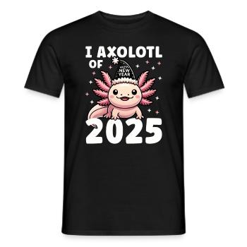 Neujahr 2025 Axolotl Lustiger Silvesterabend - Männer T-Shirt - Schwarz - Vorne - AI Model Male 178 light (178cm)