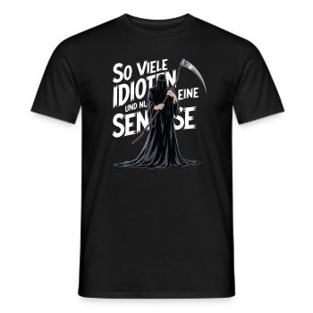So viele Idioten und nur eine Sense. Gothic - Männer T-Shirt - Schwarz - Vorne - AI Model Male 178 light (178cm)
