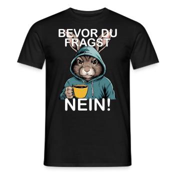 Bevor Du Fragst Nein Lustiges Kaninchen Hase - Männer T-Shirt - Schwarz - Vorne - AI Model Male 178 light (178cm)