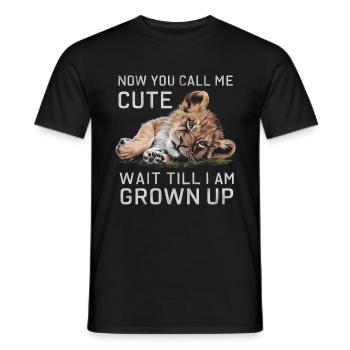 Lion cub You call me cute wait till i am grown up - Men's T-Shirt - black - Front - AI Model Male 178 light (178cm)
