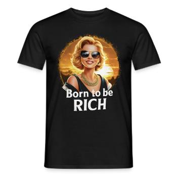 Born to be rich girl sunglasses sunrise - Men's T-Shirt - black - Front - AI Model Male 178 light (178cm)