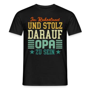Rente IM RUHESTAND UND STOLZ DARAUF OPA ZU SEIN - Männer T-Shirt - Schwarz - Vorne - AI Model Male 178 light (178cm)
