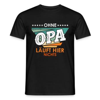 Großvater OHNE OPA LÄUFT HIER NICHTS Lustiges - Männer T-Shirt - Schwarz - Vorne - AI Model Male 178 light (178cm)