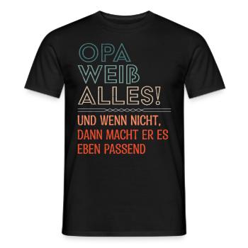 OPA WEIß ALLES UND WENN NICHT MACHT ER ES PASSEND - Männer T-Shirt - Schwarz - Vorne - AI Model Male 178 light (178cm)