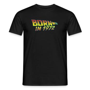 1972 Geburtstag Born in Back to Future - Männer T-Shirt - Schwarz - Vorne - AI Model Male 178 light (178cm)