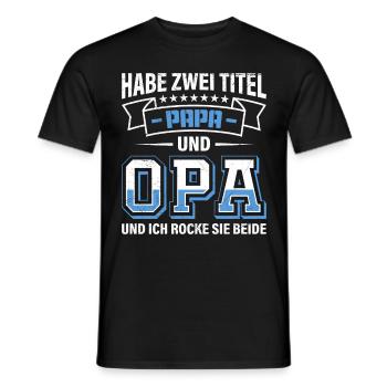 Opi HABE ZWEI TITEL PAPA UND OPA UND ROCKE SIE - Männer T-Shirt - Schwarz - Vorne - AI Model Male 178 light (178cm)