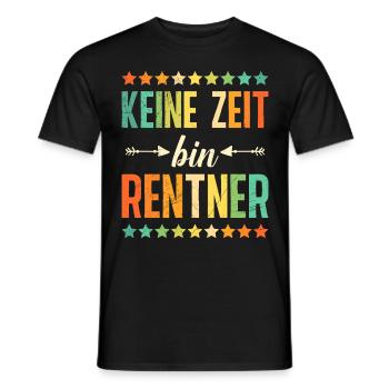 Ruhestand KEINE ZEIT BIN RENTNER Lustiges - Männer T-Shirt - Schwarz - Vorne - AI Model Male 178 light (178cm)