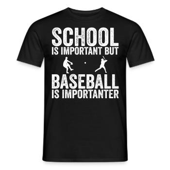 Schule ist wichtig, aber Baseball ist noch wichtiger - Männer T-Shirt - Schwarz - Vorne - AI Model Male 178 light (178cm)