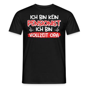 Opi BIN KEIN PENSIONIST ICH BIN VOLLZEIT OPA - Männer T-Shirt - Schwarz - Vorne - AI Model Male 178 light (178cm)