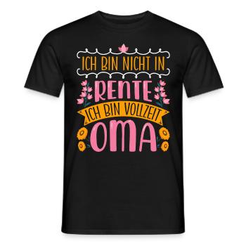 Großmutter BIN NICHT IN RENTE BIN VOLLZEIT OMA - Männer T-Shirt - Schwarz - Vorne - AI Model Male 178 light (178cm)