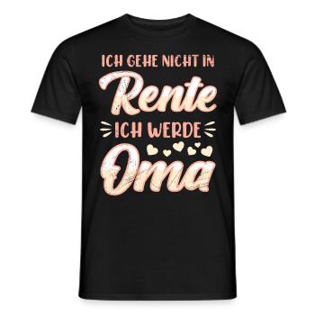 Ruhestand ICH GEHE NICHT IN RENTE ICH WERDE OMA - Männer T-Shirt - Schwarz - Vorne - AI Model Male 178 light (178cm)