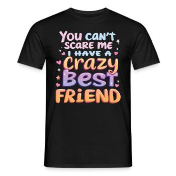 Tu ne peux pas me faire peur, j’ai un meilleur ami fou - T-shirt homme - noir - Devant - AI Model Male 178 light (178cm)