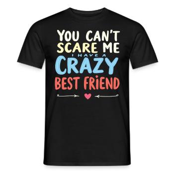 Tu ne peux pas me faire peur, j’ai un meilleur ami fou - T-shirt homme - noir - Devant - AI Model Male 178 light (178cm)