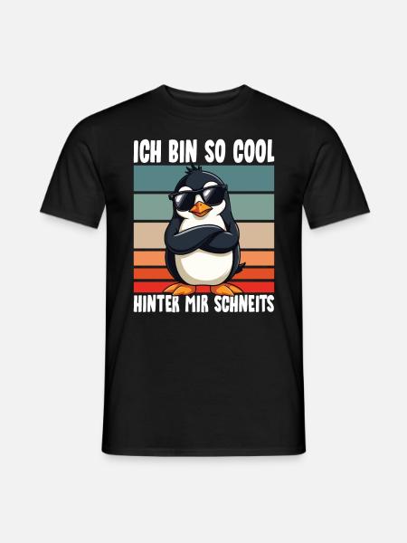 Ich Bin So Cool Hinter Mir Schneits Pinguin - Männer T-Shirt - Schwarz