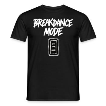 Breakdance Mode On Breakdance Breakdancing - Men's T-Shirt - black - Front - AI Model Male 178 light (178cm)