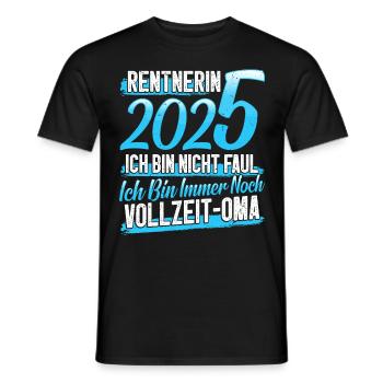 RENTNERIN 2025 VOLLZEIT OMA Lustiges Großmutter - Männer T-Shirt - Schwarz - Vorne - AI Model Male 178 light (178cm)