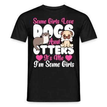 Otter Dog Some Girls Love Dogs And - Men's T-Shirt - black - Front - AI Model Male 178 light (178cm)