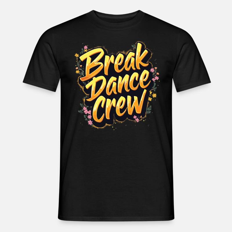 Breakdance Crew Breakdance Breakdancing Breakdance - Männer T-Shirt - Schwarz