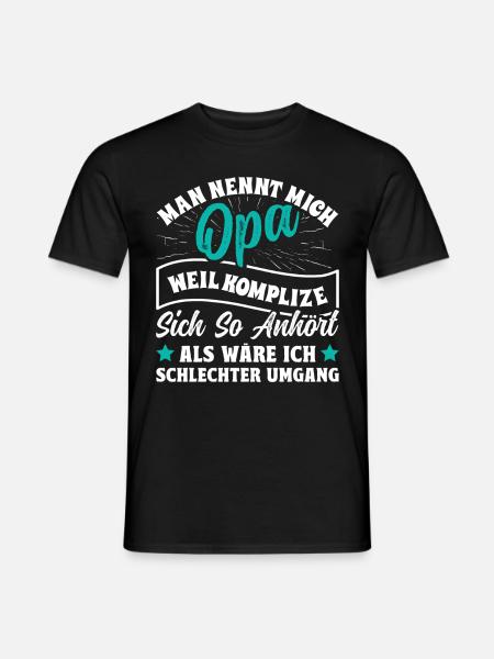 Opi MAN NENNT MICH OPA KOMPLIZE KLINGT SCHLECHT - Männer T-Shirt - Schwarz