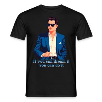 If you can dream it you can do it - Men's T-Shirt - black - Front - AI Model Male 178 light (178cm)