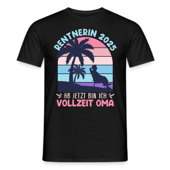 RENTE 2025 ENDLICH VOLLZEIT OMA BIN NICHT FAUL - Männer T-Shirt - Schwarz - Vorne - AI Model Male 178 light (178cm)