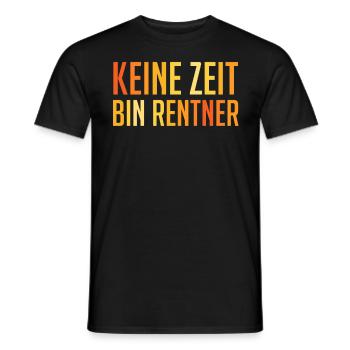 Ruhestand KEINE ZEIT BIN RENTNER Lustiges - Männer T-Shirt - Schwarz - Vorne - AI Model Male 178 light (178cm)