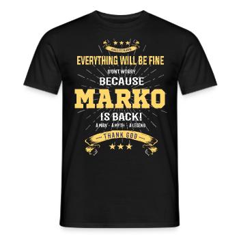 Everything will be fine Marko Is back - Men's T-Shirt - black - Front - AI Model Male 178 light (178cm)