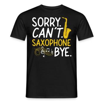 Saxophones: Sorry. Cant. Saxophones - Men's T-Shirt - black - Front - AI Model Male 178 light (178cm)