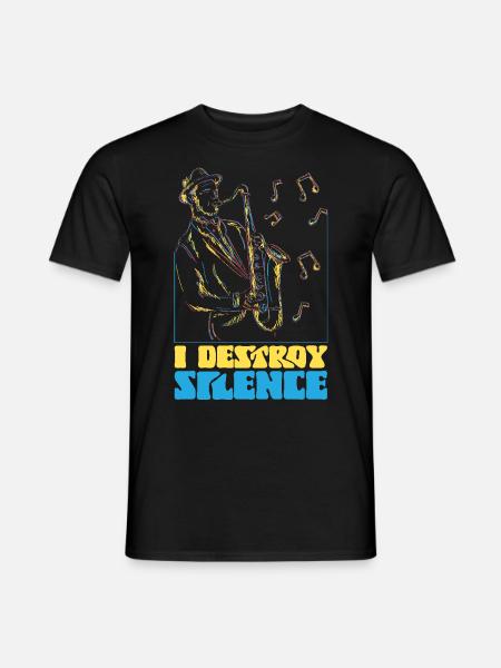 Saxophones I Destroy Silence - Men's T-Shirt - black