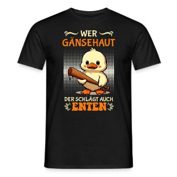 Karneval Ente WER GÄNSEHAUT DER SCHLÄGT AUCH - Männer T-Shirt - Schwarz - Vorne - AI Model Male 178 light (178cm)