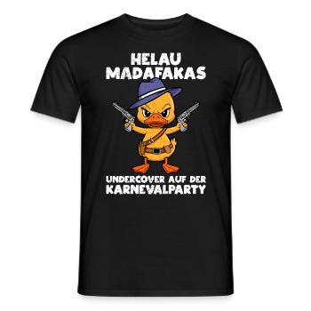Kölner Karneval HELAU MADAFAKAS Lustiges Enten - Männer T-Shirt - Schwarz - Vorne - AI Model Male 178 light (178cm)