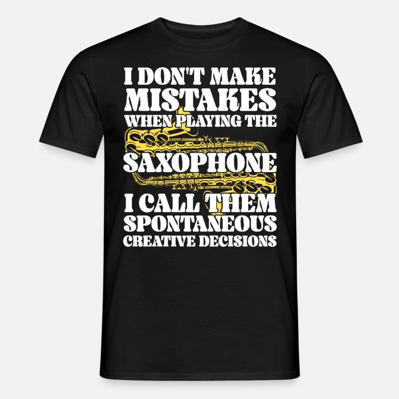 Saxophone I Don't Make Mistakes - Männer T-Shirt - Schwarz
