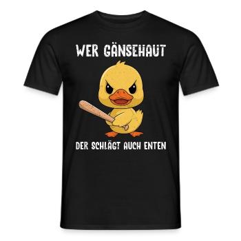 Faschings Party WER GÄNSEHAUT SCHLÄGT AUCH ENTEN - Männer T-Shirt - Schwarz - Vorne - AI Model Male 178 light (178cm)