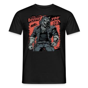 Before You Ask, No - Rocking Werewolf Style - Men's T-Shirt - black - Front - AI Model Male 178 light (178cm)