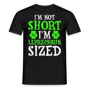I'm Not Short I'm Leprechaun Sized - Männer T-Shirt - Schwarz - Vorne - AI Model Male 178 light (178cm)