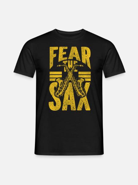 Saxophones Pun Fear The Sax - Men's T-Shirt - black