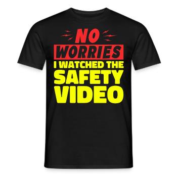 Keine Sorge, ich habe mir das Sicherheitsvideo angesehen - Männer T-Shirt - Schwarz - Vorne - AI Model Male 178 light (178cm)