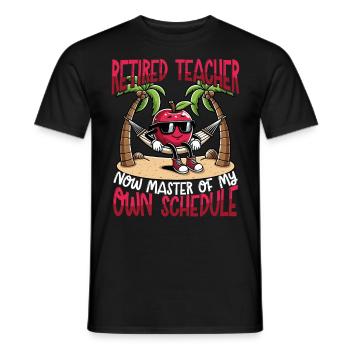 Retired teacher Master of my own - Men's T-Shirt - black - Front - AI Model Male 178 light (178cm)