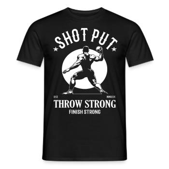 Kugelstoßen - Throw Strong, Finish Strong - Männer T-Shirt - Schwarz - Vorne - AI Model Male 178 light (178cm)