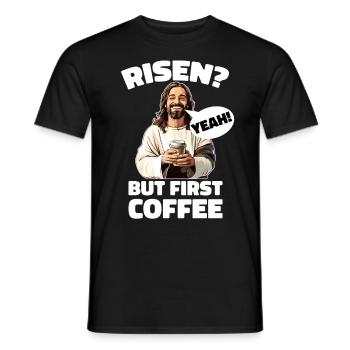Risen Yeah But First Coffee Jesus Ostern - Männer T-Shirt - Schwarz - Vorne - AI Model Male 178 light (178cm)