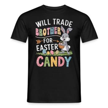 Will Trade Brother for Easter Candy - Men's T-Shirt - black - Front - AI Model Male 178 light (178cm)