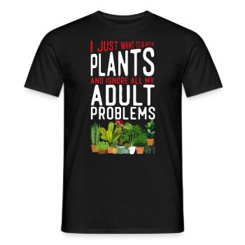 Plant Lover Gardening I Just Want - Men's T-Shirt - black - Front - AI Model Male 178 light (178cm)