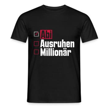 Abitur ABI AUSRUHEN MILLIONÄR Abi Lustiges - Männer T-Shirt - Schwarz - Vorne - AI Model Male 178 light (178cm)