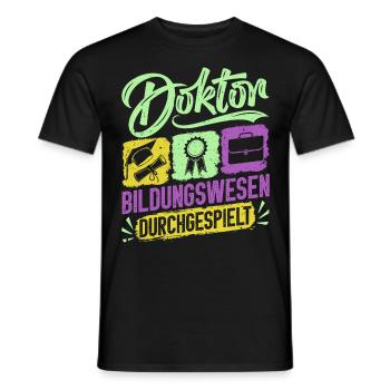 Doktortitel DOKTOR BILDUNGSWESEN DURCHGESPIELT - Männer T-Shirt - Schwarz - Vorne - AI Model Male 178 light (178cm)